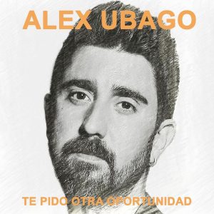 Alex Ubago – Te Pido Otra Oportunidad
